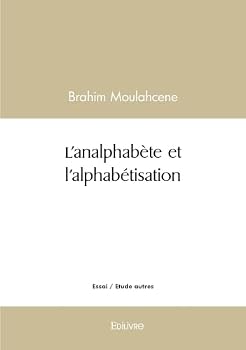 Paperback L'analphabète et l'alphabétisation [French] Book