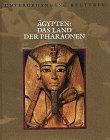  Untergegangene Kulturen: Ägypten - Das Land der Pharaonen