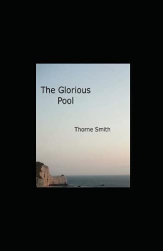 The Glorious Pool Annotated B09DN16V7N Book Cover