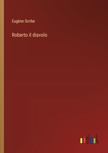 Roberto il diavolo (Italian Edition)