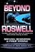 BEYOND ROSWELL