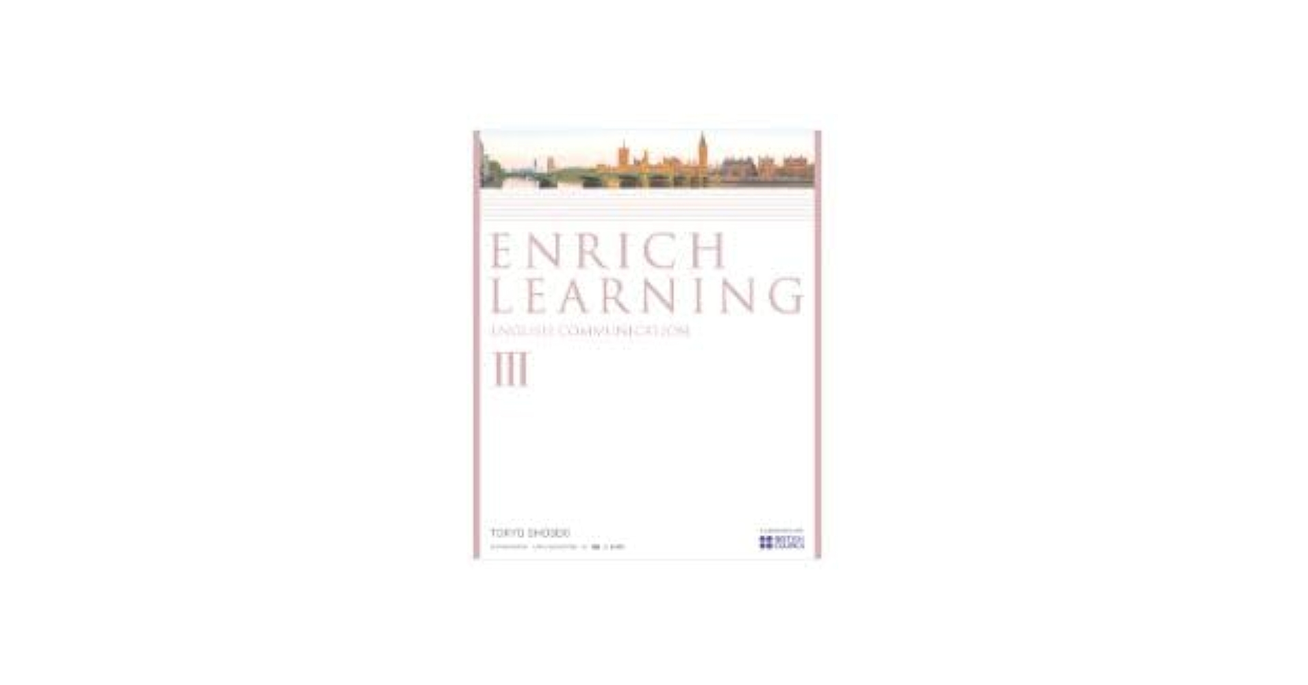 新課ENRICH LEARNING ENGLISH COMMUNICATION ENRICH LEARNING ENGLISH COMUNICATION I [CI 703] | 栗原 文子