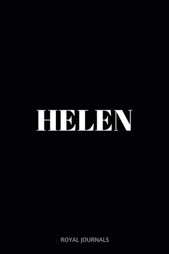 Helen: Journal notebook, 6 x 9 inches, Lined pages