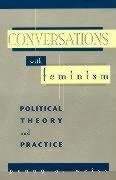 Conversations with Feminism: Political Theory and Practice Conversations with Feminism: Political Theory and Practice book cover