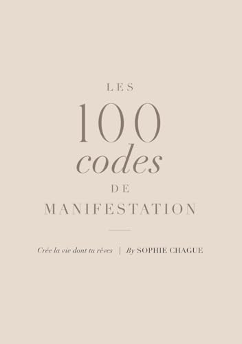 Les 100 codes de manifestation: Crée la...