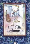 Lisa, Lolle, Lachmusik: Geschichten, Lieder und Spiele zur musikalischen Früherziehung (Edition Bücherbär)