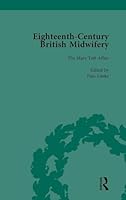 Eighteenth-Century British Midwifery, Part I Vol 2 1138752746 Book Cover
