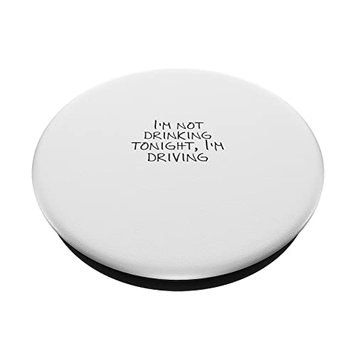 I'm not drinking tonight, I'm driving PopSockets Swappable PopGrip, Black - Image 2