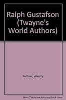 Ralph Gustafson (Twayne's World Authors) 0805763732 Book Cover