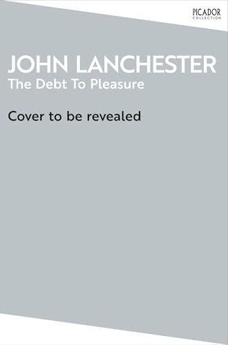 The Debt To Pleasure (Picador Collection)