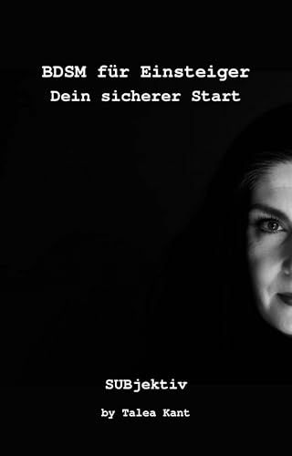 BDSM für Einsteiger: Dein sicherer Start