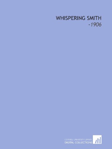 Whispering Smith: -1906 1112316892 Book Cover