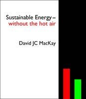 Sustainable Energy - without the hot air: MacKay, David JC