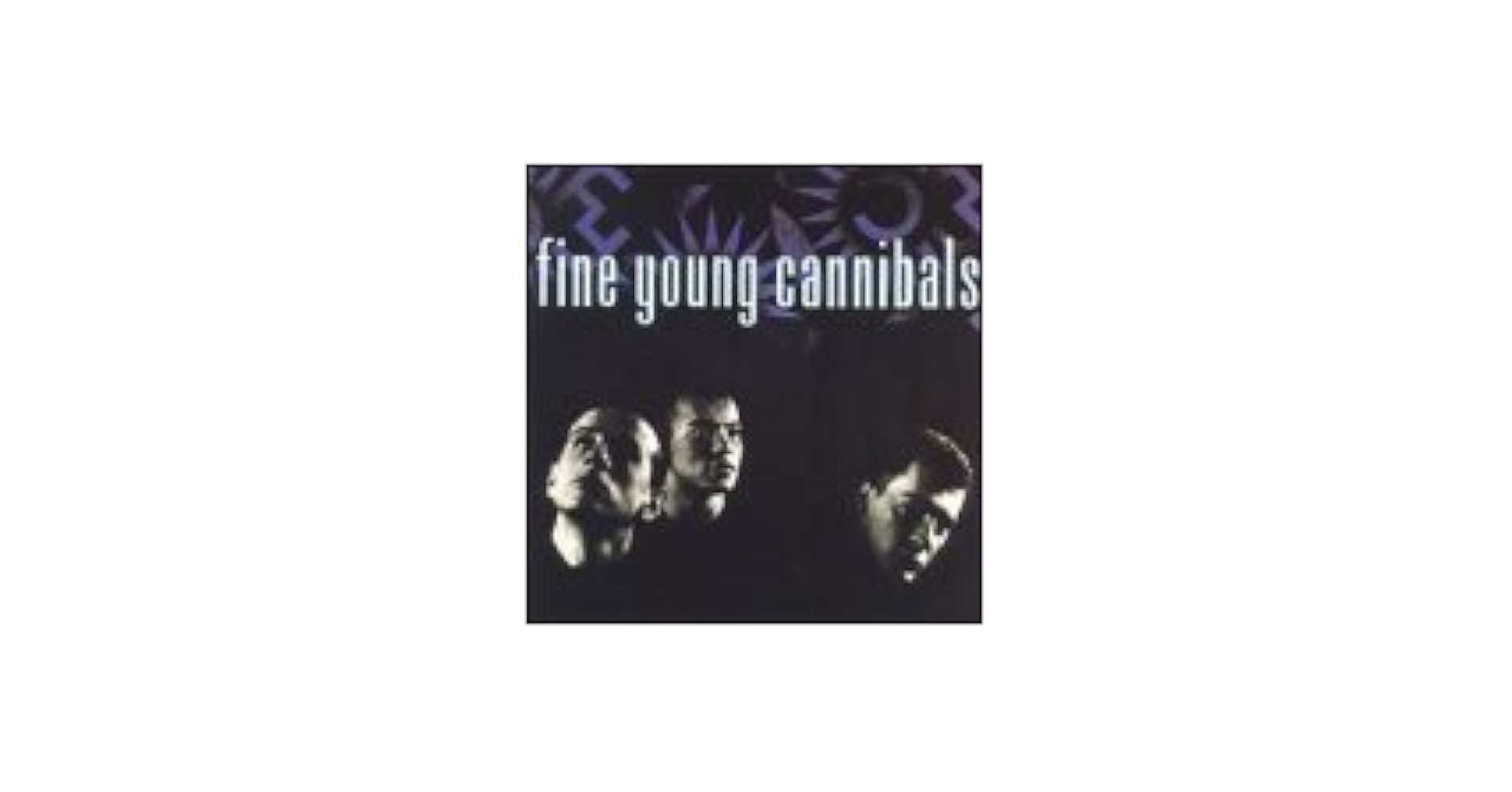 洋楽 fine young cannibals FINE YOUNG CANNIBALS - Fine Young Cannibals - Amazon.com Music