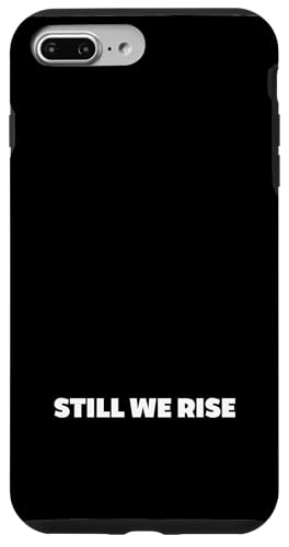 Still We Rise motivational inspirational quote �X�}�z�P�[�X iPhone 7 Plus/8 Plus �p