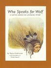 Paperback Who Speaks for Wolf: A Native American Learning Story Book