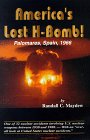 Paperback America's Lost H-Bomb: Palomares, Spain, 1966 Book