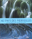 Au pays des merveilles: Les plus beaux sites naturels de France 2082607712 Book Cover