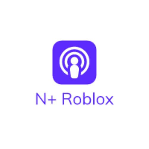 N+ Roblox Podcast cover art
