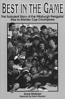 Hardcover Best in the Game: The Turbulent Story of the Pittsburgh Penguins' Rise to Stanley Cup Champions Book