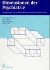 Dimensionen der Psychiatrie : Folkerts, Here W., Schonauer, Klaus ...