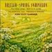 Britten: Spring Symphony / 5 Flower Songs / Hymn to St. Cecilia, Opp. 27,44,47