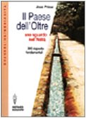 Il Paese Dell'oltre. Uno Sguardo Nell'aldilà. 300 Risposte Fondamentali