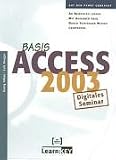 Access 2003 Basis - Lernprogramm/Digitales Seminar. CD-ROM für Windows [import allemand]