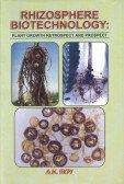 Rhizosphere Biotechnology: Plant Growth Retrospect and Prospect