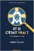 Preview Ebook Summary Et si c'&eacute;tait vrai ?: La foi chr&eacute;tienne &agrave; la loupe Unabridged Insights High Quality Trending Title