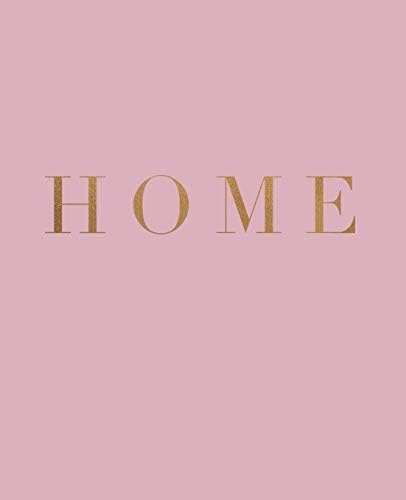 Home: A decorative book for coffee tables, bookshelves and interior design styling | Stack deco books together to create a custom look: 8 (Inspirational Phrases in Blush)