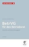  BetrVG für den Betriebsrat: Kommentar zum Betriebsverfassungsgesetz (Auf den Punkt)