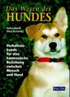 Das Wesen des Hundes. Verhaltenskunde für eine harmonische Beziehung zwischen Mensch und Hund - Heinz Weidt, Dina Berlowitz Vorwort: Bernhard Hassenstein 