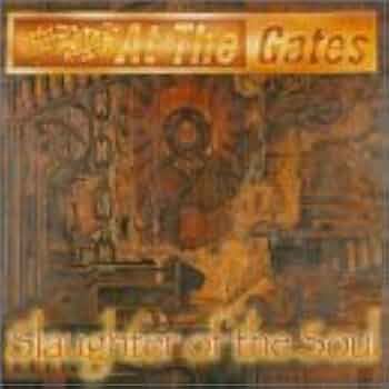 At The Gates / Slaughter Of The レコード Amazon.com: Slaughter Of The Soul[LP]: CDs & Vinyl