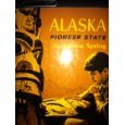 Alaska, Pioneer State B000MOSLEG Book Cover