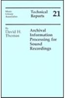 Archival Information Processing for Sound Recordings 0914954458 Book Cover