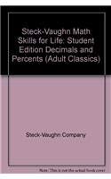 Paperback Steck-Vaughn Math Skills for Life: Student Edition Decimals and Percents Book
