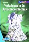  Variationen in der Artischockentechnik