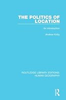 The Politics of Location: An Introduction 1138961248 Book Cover