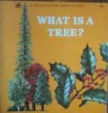 What is a tree? (A Child's Golden science book) 0307118045 Book Cover