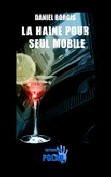 La Haine pour Seul Mobile
