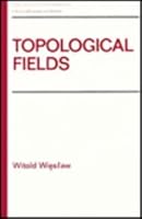 Topological Fields 082477731X Book Cover