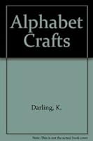 Alphabet Crafts (Crafts for Early Learners) 0912107324 Book Cover