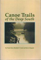 Canoe Trails of the Deep South Canoe Trails of the Deep South