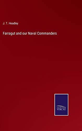 Farragut and our Naval Commanders