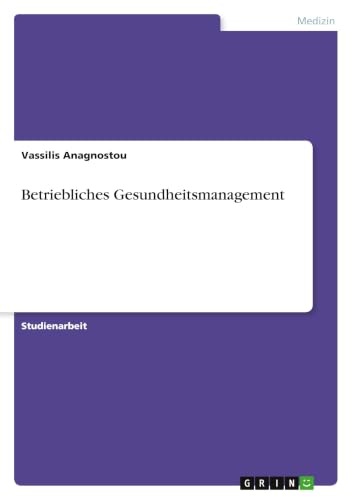 Betriebliches Gesundheitsmanagement (German Edition)