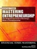 Mastering Entrepreneurship: The Complete MBA Compaion in Entrepreneurship
