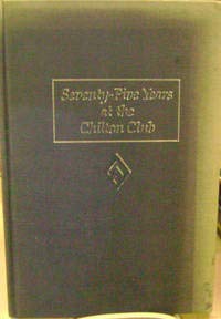 Hardcover Seventy-Five Years at the Chilton Club : a Memoir Book