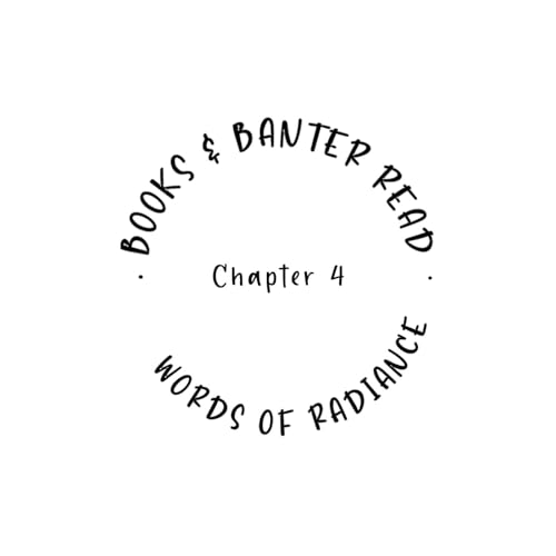 5. Words of Radiance: Chapter 4