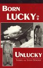 Born Lucky or Unlucky